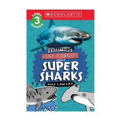 Scholastic Canada Ltd. Everything Awesome About: Super Sharks (Level 3) Clearance