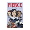 Scholastic Canada Ltd. Fierce: Women Who Shaped Canada New