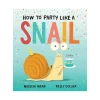 University of Toronto Press Inc. How to Party Like a Snail Fashion