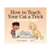 Mastermind Toys How to Teach Your Cat a Trick in Five Easy Steps Book Discount