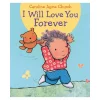 Scholastic Canada Ltd. I Will Love You Forever New
