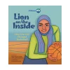 Hachette Book Group Lion on the Inside How One Girl Changed Basketball Hot