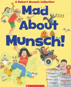 Scholastic Canada Ltd. Mad About Munsch: A Robert Munsch Collection Sale