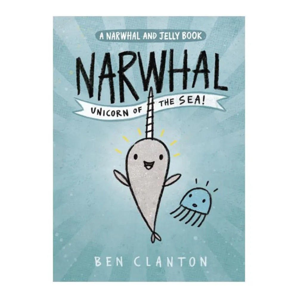 Penguin Random House Canada Limited Narwhal and Jelly 1 Narwhal Unicorn Of The Sea Best