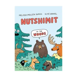 Scholastic Canada Ltd. Nutshimit: In the Woods Hot