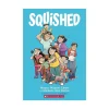 Scholastic Canada Ltd. Squished: A Graphic Novel Clearance