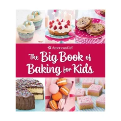 Simon & Schuster Canada The Big Book of Baking for Kids (American Girl) Best