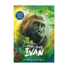 Mastermind Toys The One and Only Ivan Movie Tie-In Edition Best