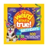 Hachette Book Group Weird But True! Birthdays 300 Fun-Tastic Facts Clearance